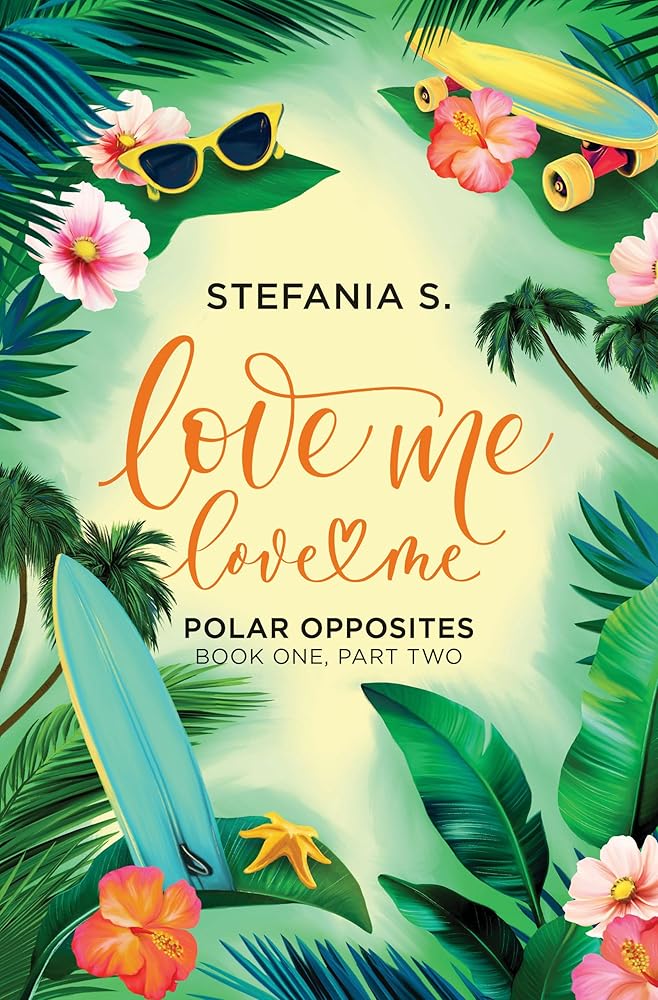 Love Me, Love Me: Polar Opposites: Book One, Part Two cover image